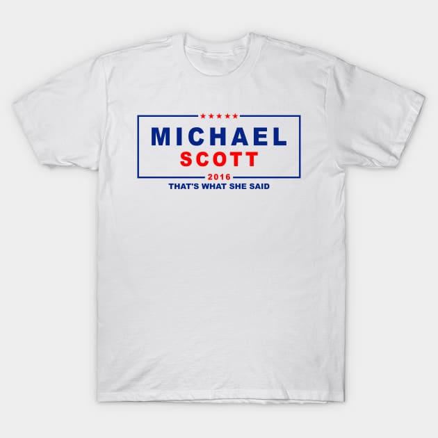 MICHAEL SCOTT 2016 THAT'S WHAT SHE SAID THE OFFICE T-Shirt by upcs